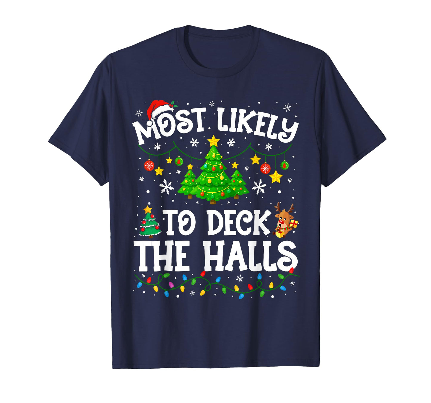 Most Likely to Deck The Halls Christmas Family Matching T-Shirt