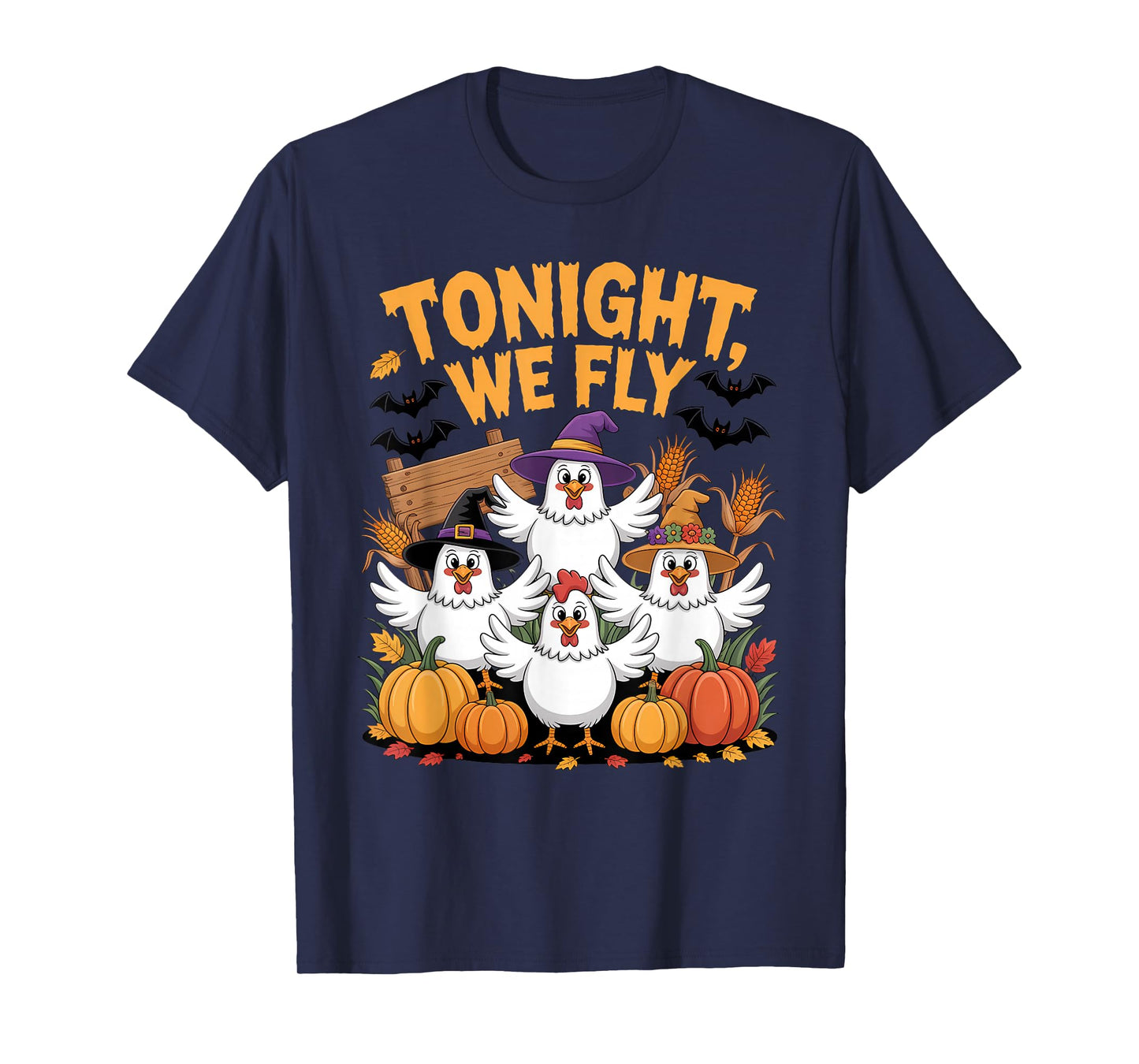 Tonight We Fly Funny Chicken Witch Spooky Hallowen T-Shirt