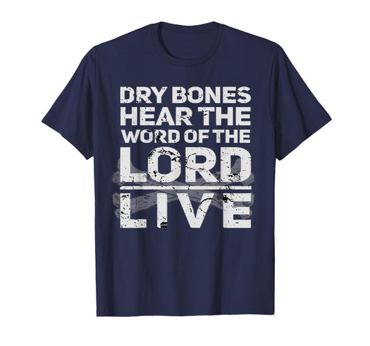 Dry Bones Hear The Word Of The Lord Cool Christian Faith T-Shirt