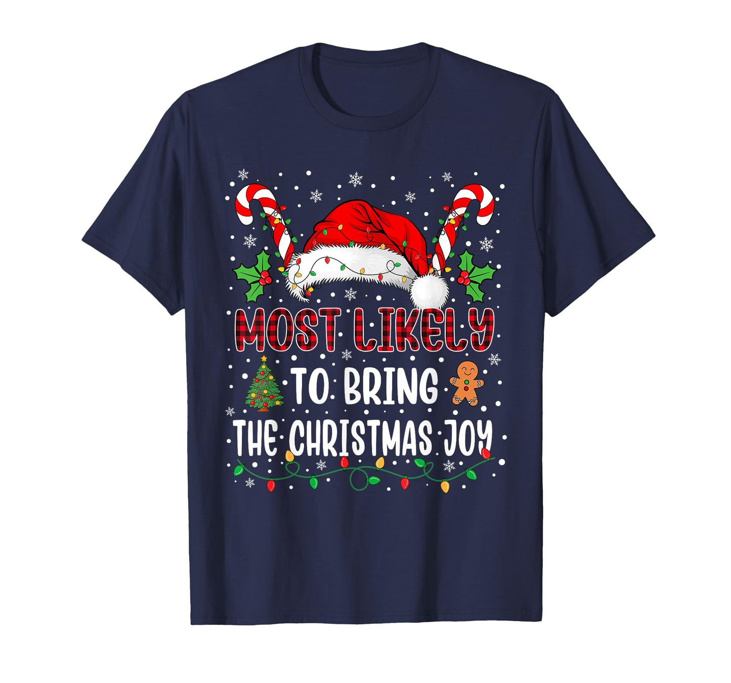 Most Likely to Bring The Christmas Joy Family Xmas Matching T-Shirt