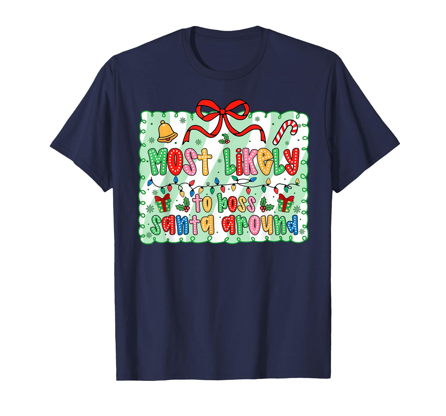 Most Likely to Boss Santa Around Coquette Bow Xmas T-Shirt