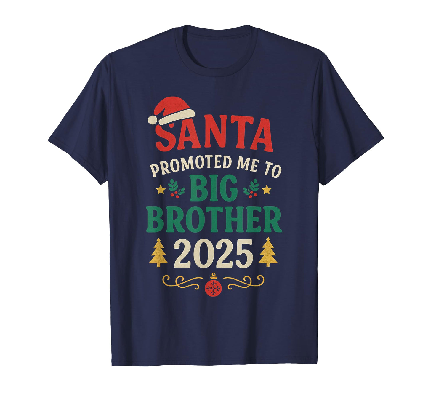 Santa Promoted Me to Big Brother Christmas 2025 Announcement T-Shirt