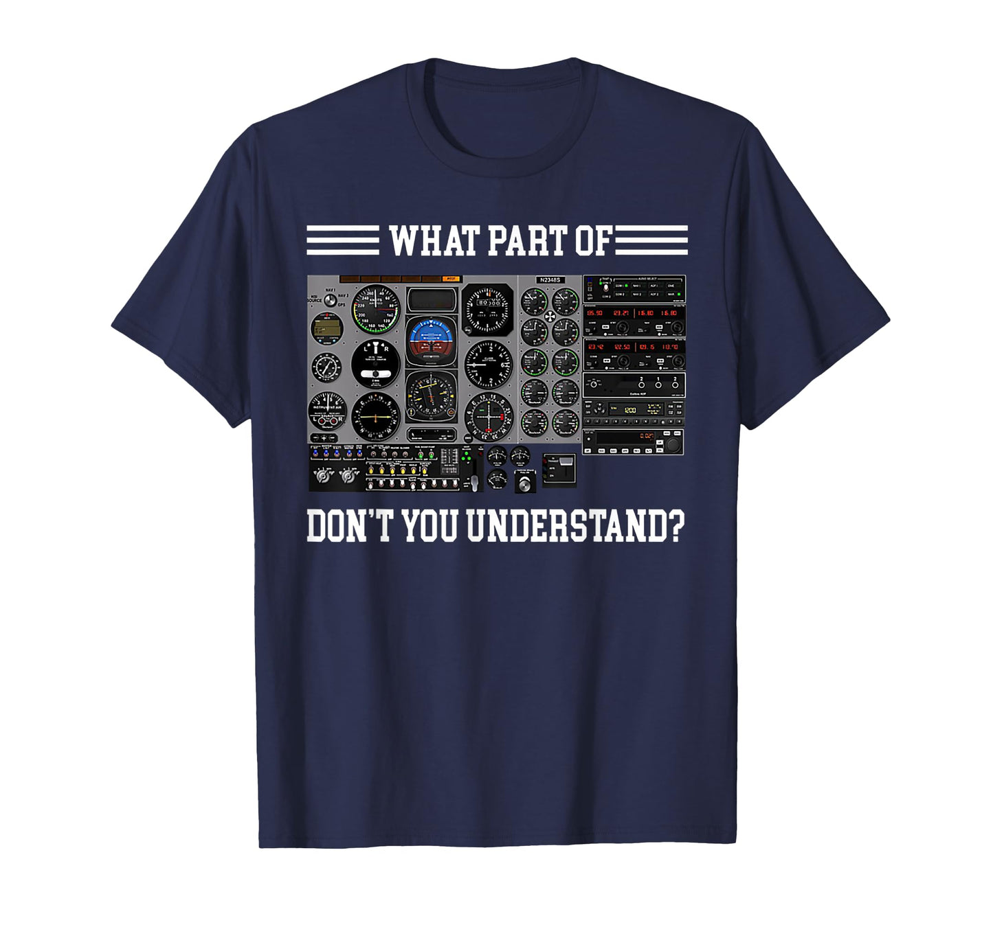 What Part Of Don't Understand Pilot T-Shirt