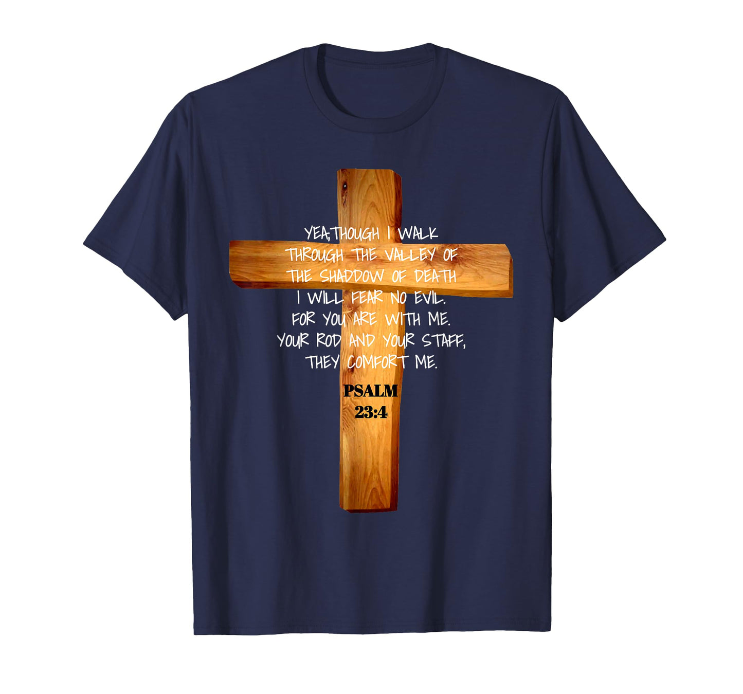 Psalm 23:4 Jesus Christ Revival Scripture T-Shirt