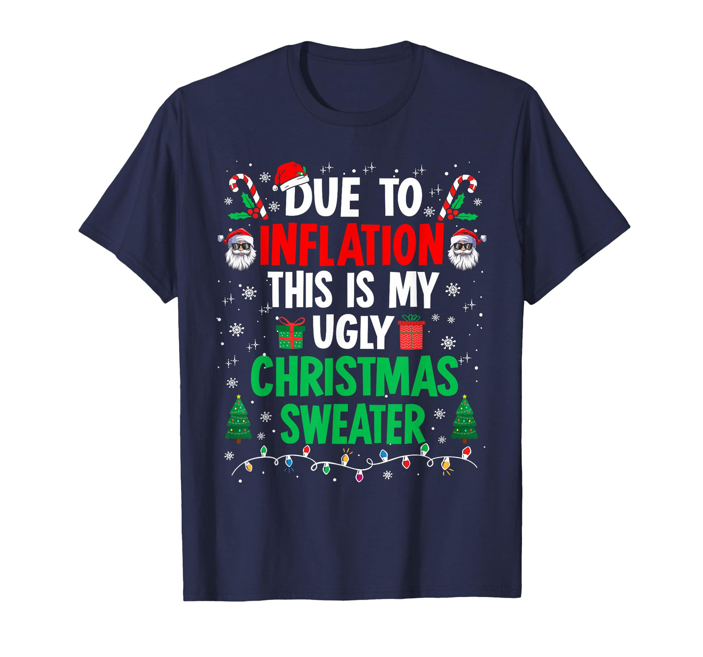 Funny Due to Inflation Ugly Christmas Sweaters for Men Women T-Shirt