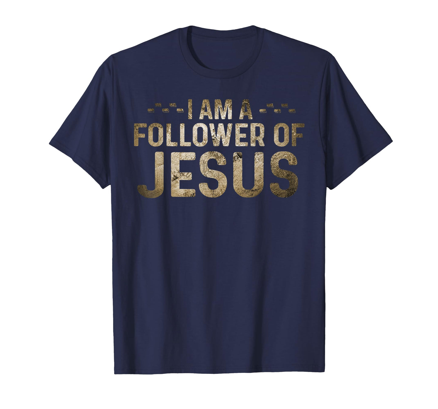 I Am A Follower Of Jesus Tee Christian Religious T-Shirt