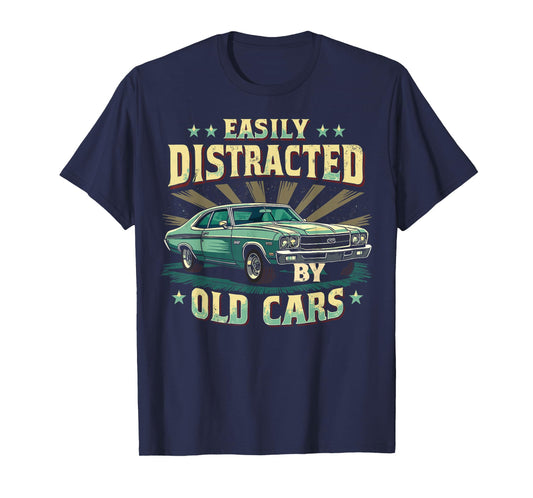 Easily Distracted by Classic Cars Funny Vintage Design T-Shirt