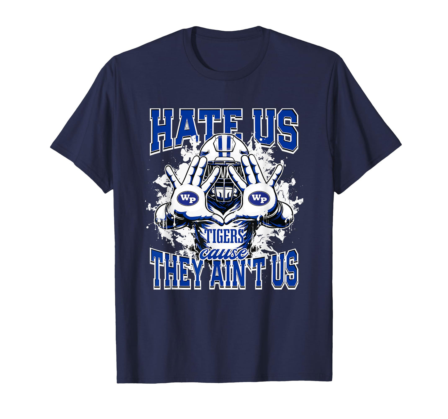 Wills Point Tigers Logo Hate Us Cause They Ain't HS T-Shirt