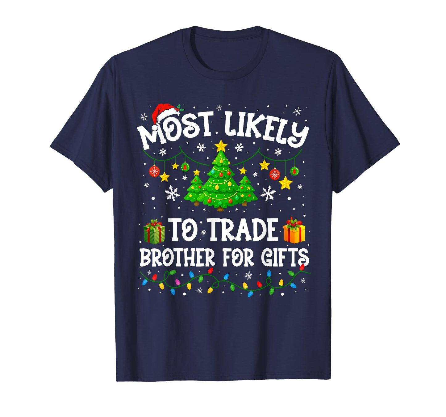 Most Likely to Trade Brother for Gifts Family Christmas T-Shirt