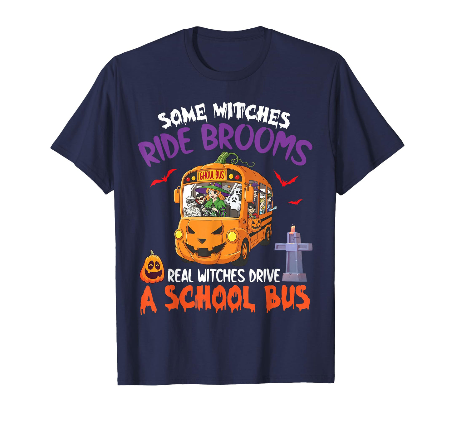 Some Witches Drive A School Bus Halloween Pumpkin Drinker T-Shirt