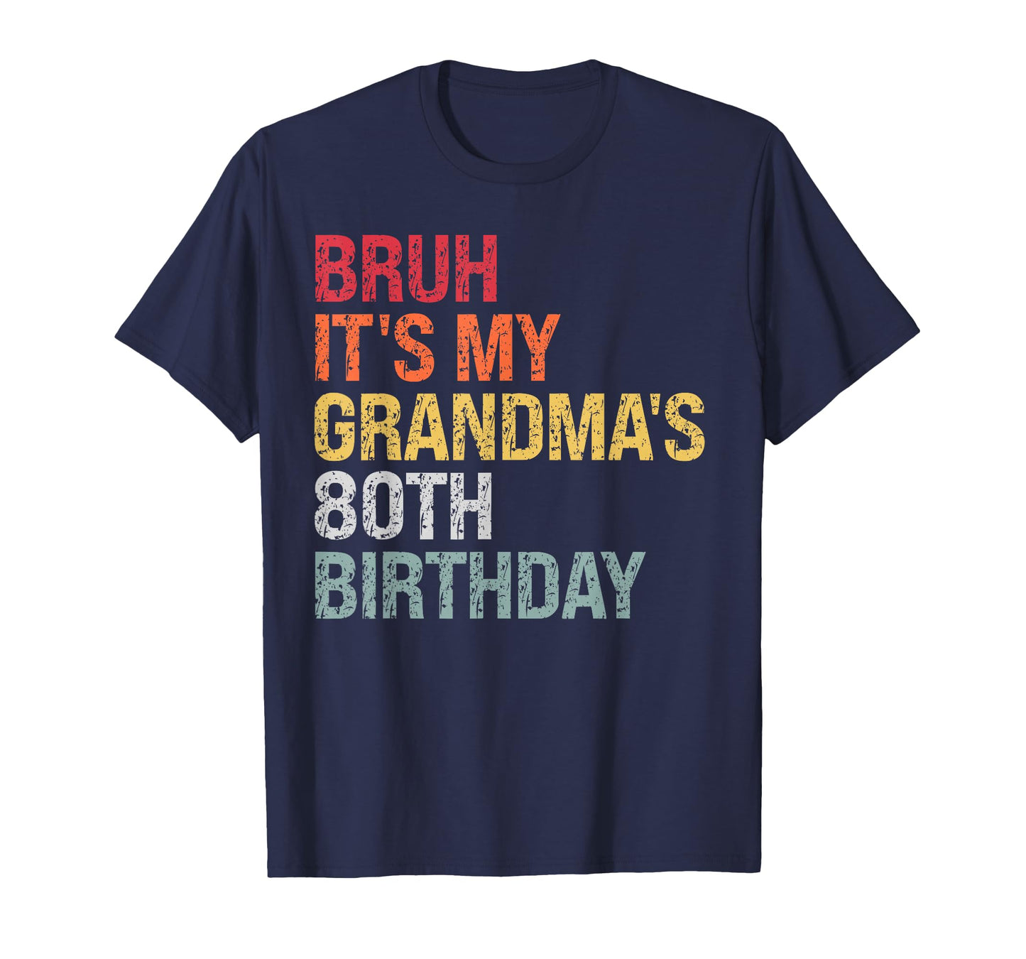Bruh It's My Grandma's 80th Birthday Queen 80 Year Old Funny T-Shirt