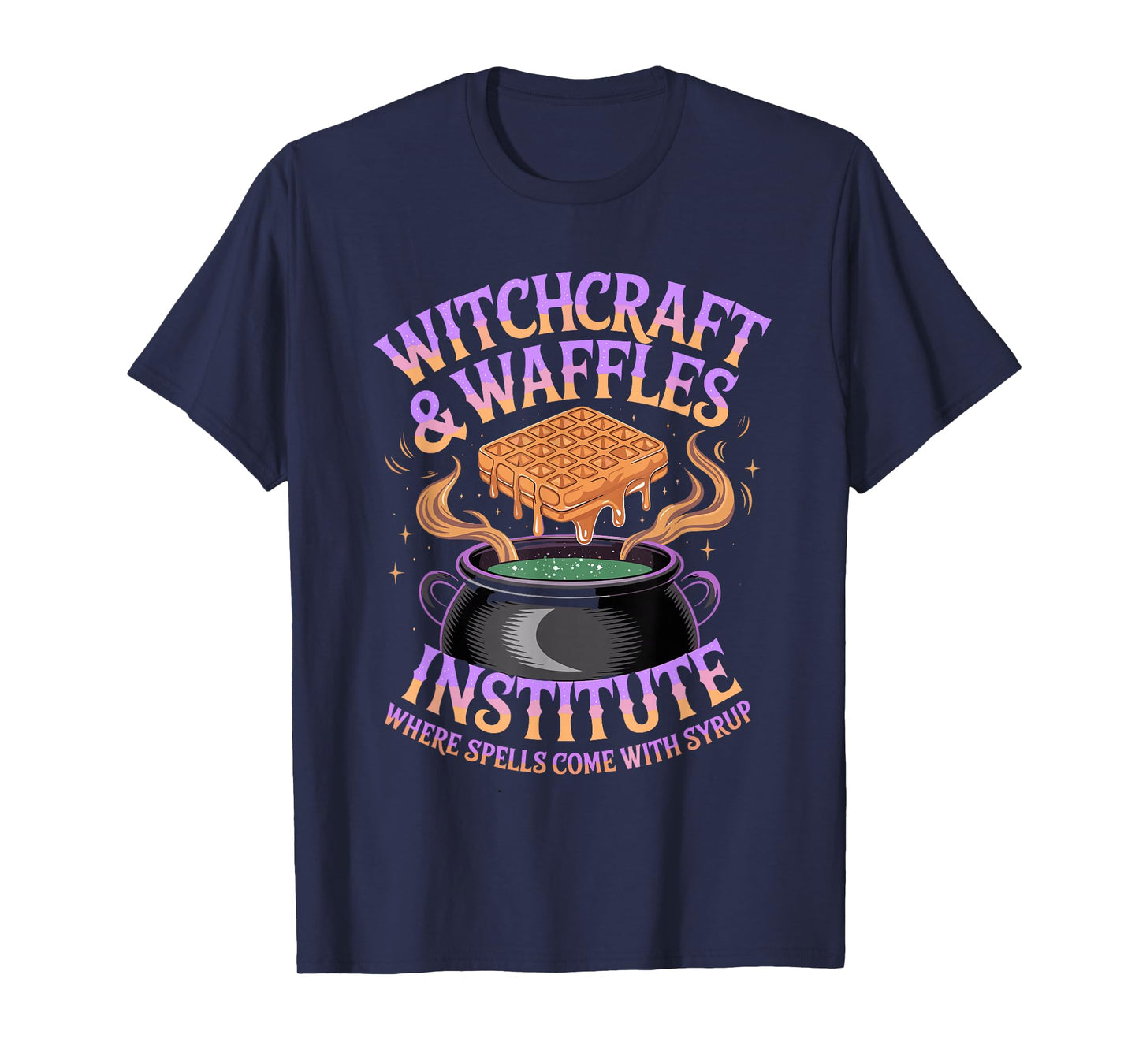 Witchcraft and Waffles Institute Spells Come with Syrup T-Shirt
