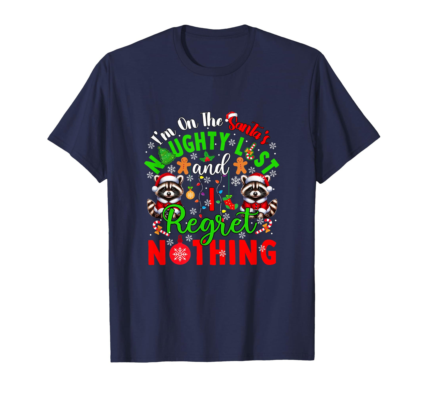 On Santa's Xmas Naughty List Regret Nothing Santa Racoons T-Shirt
