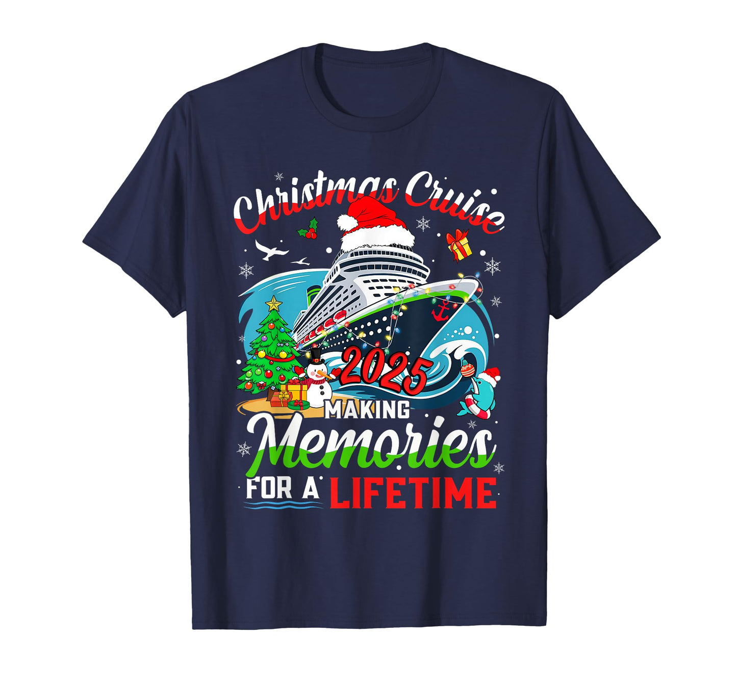 Christmas Cruise 2025 Making Memories for A Lifetime Xmas T-Shirt