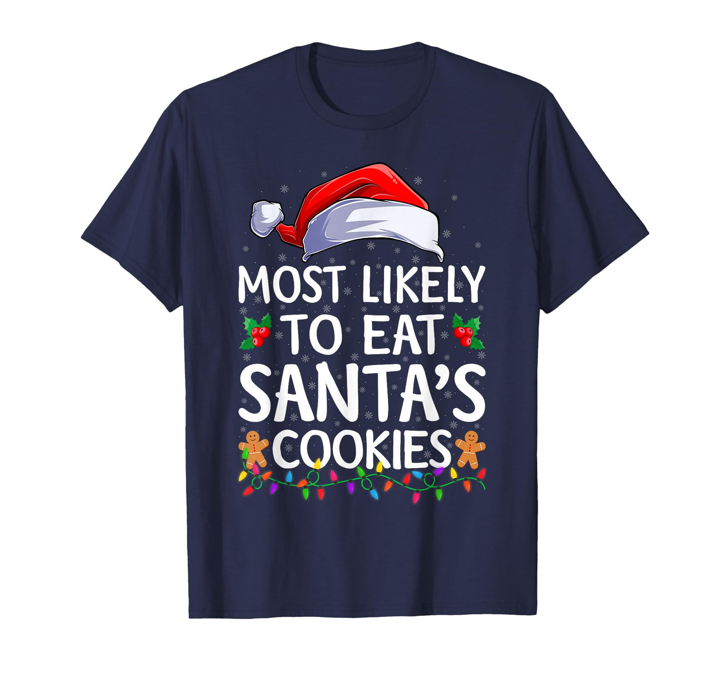 Most Likely to Eat Santa's Cookies Family Christmas T-Shirt