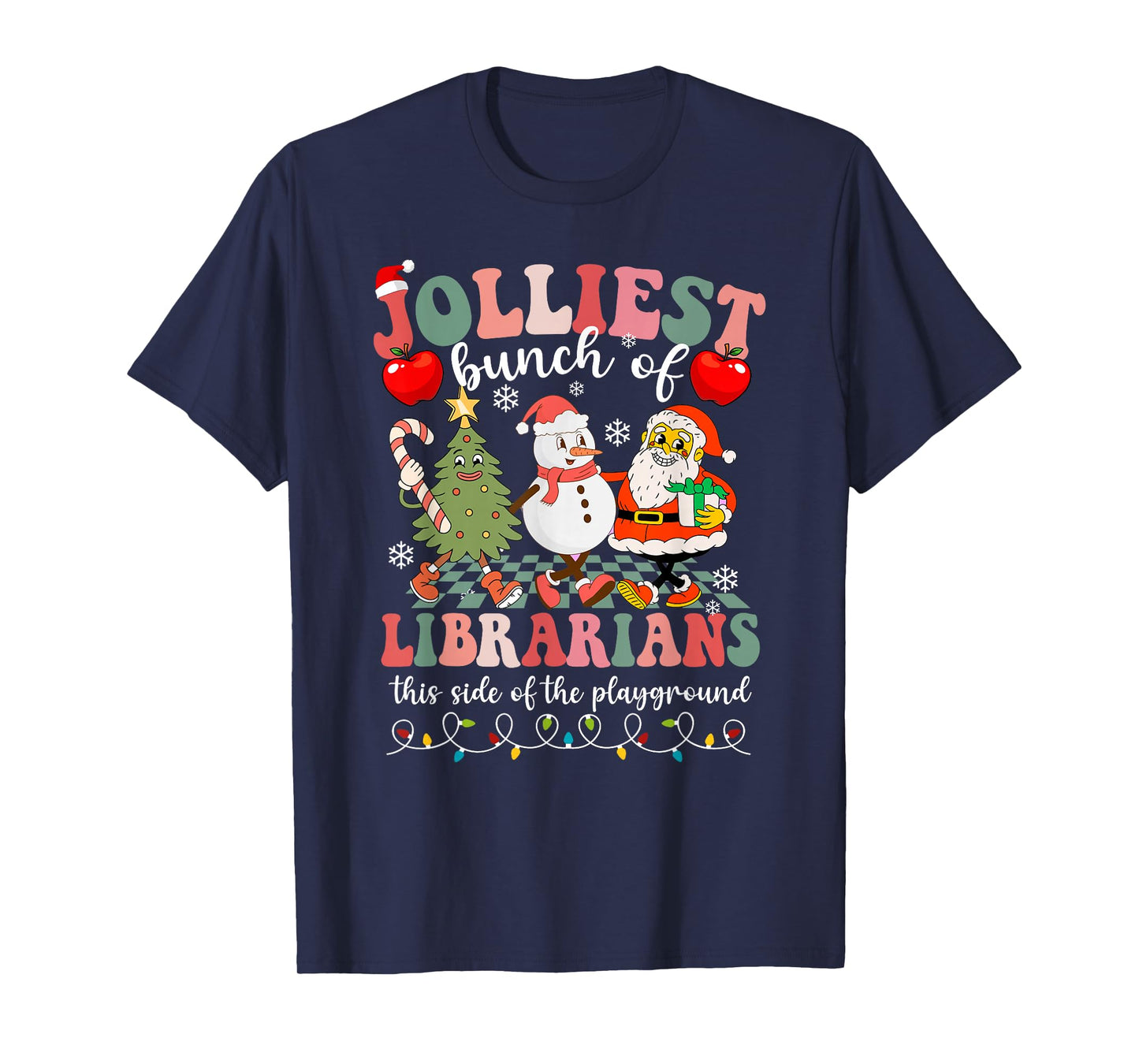 Jolliest Bunch of Librarians This Side of The Playground T-Shirt