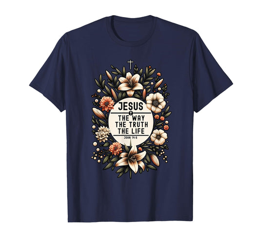 Jesus The Way The Truth The Life Christian Religious T-Shirt