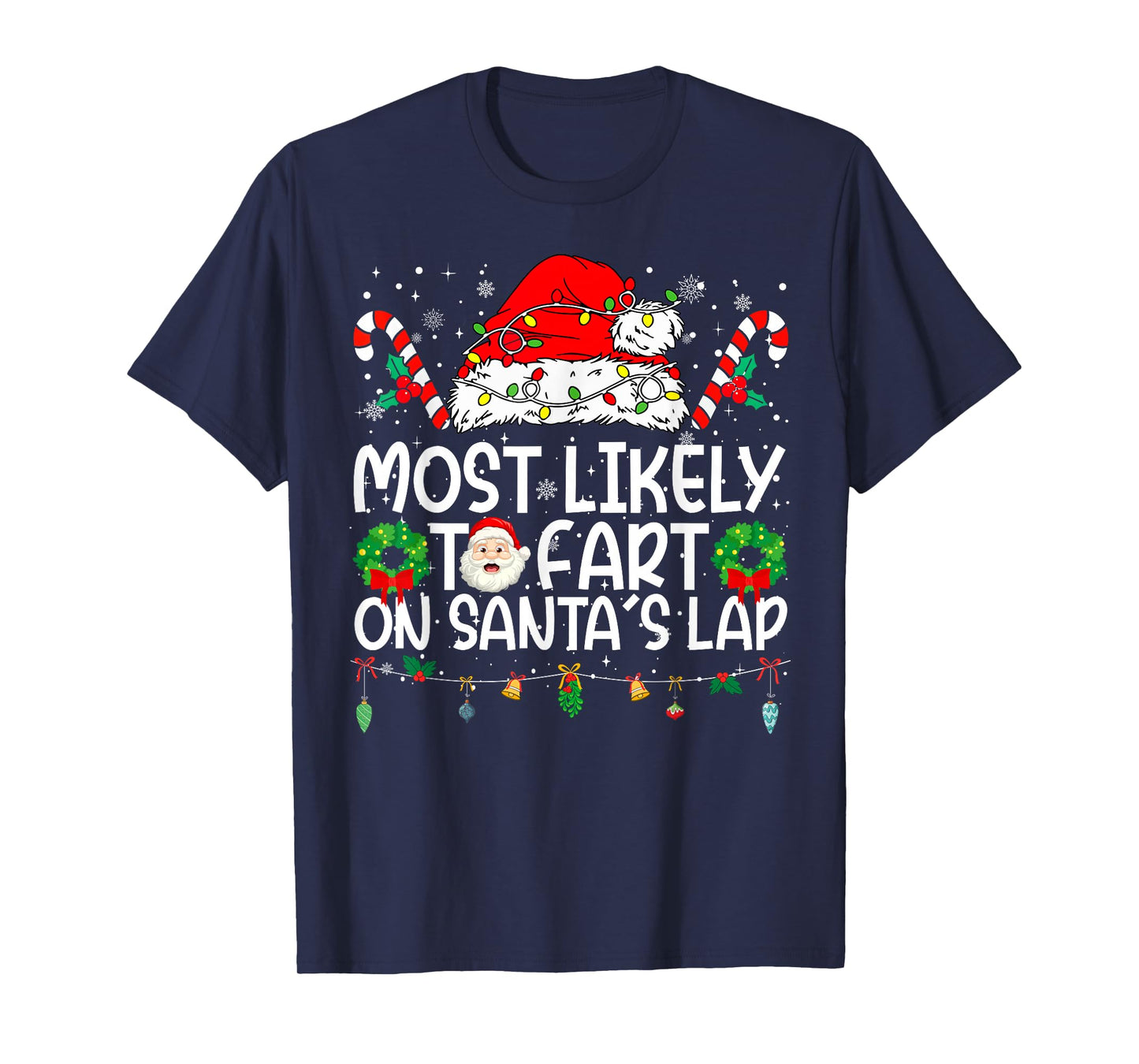 Most Likely to Fart On Santa's Lap Family Reunion Christmas T-Shirt