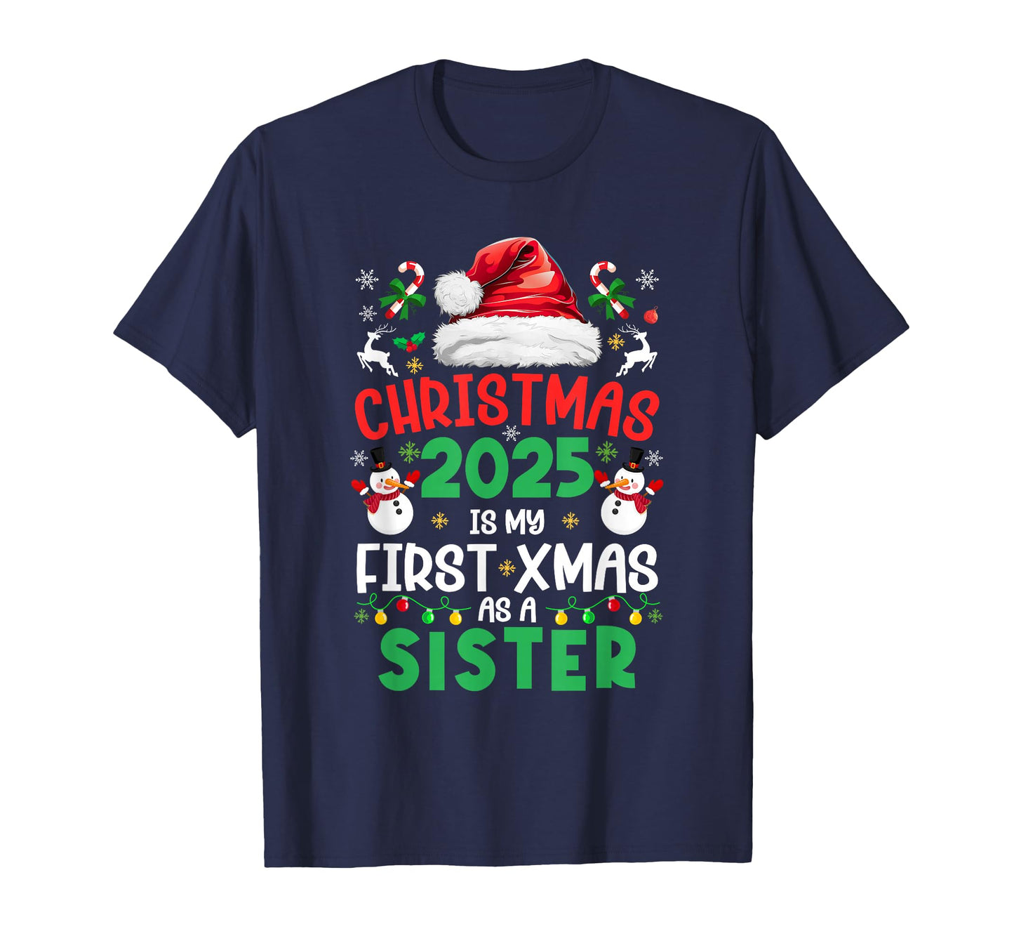 Funny Christmas 2025 is My First Xmas As A Sister Family T-Shirt