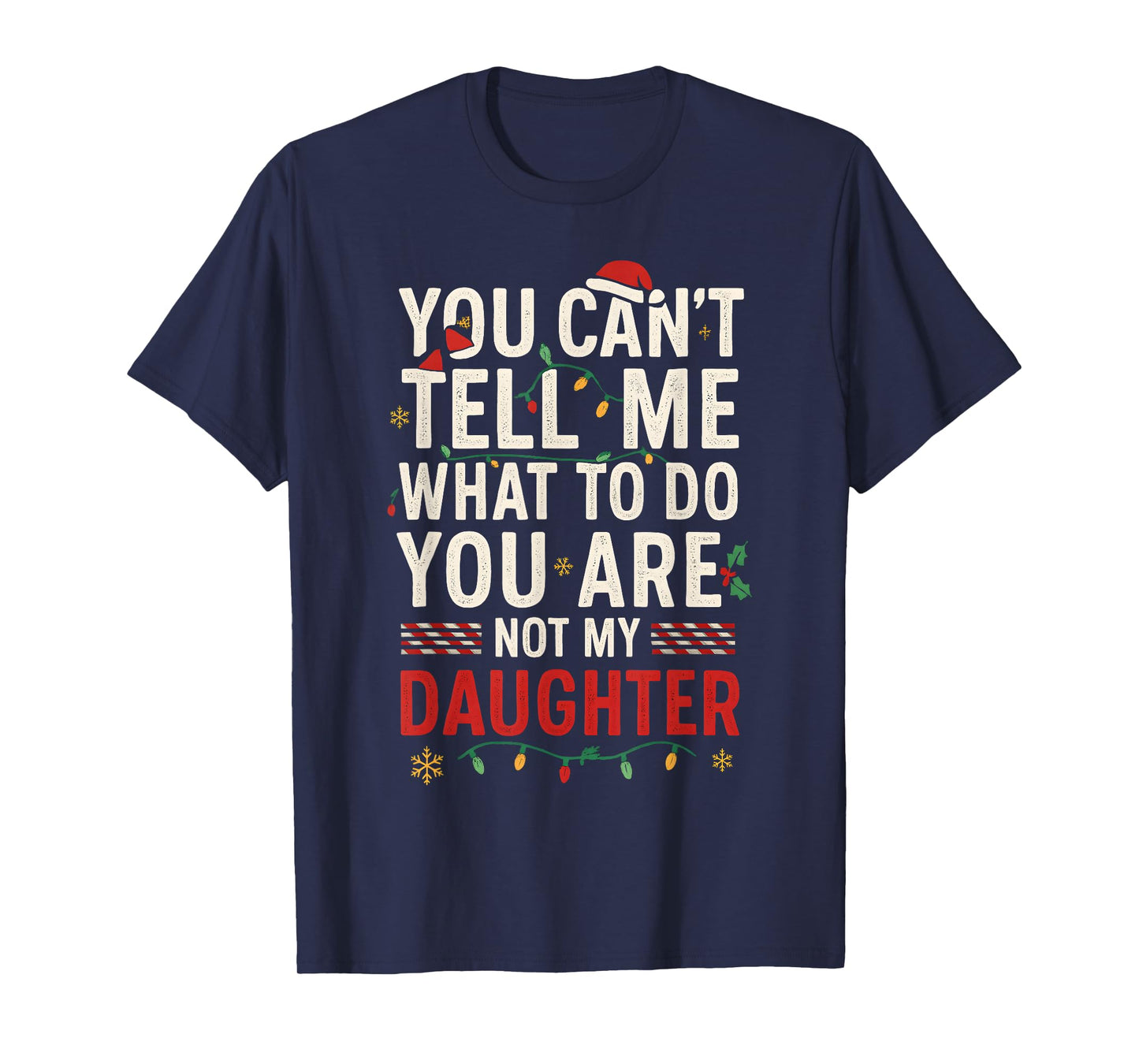 Funny Daughter Quote Holiday Candy Cane Artwork T-Shirt