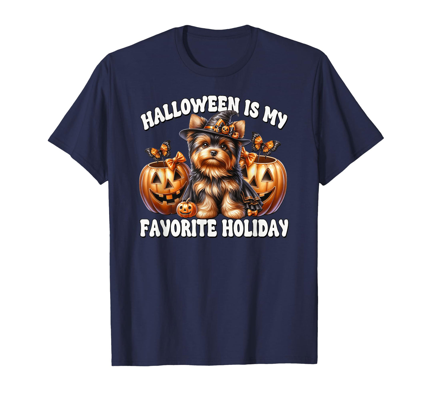 Halloween is My Favorite Holiday Graphic for Yorkie Mom T-Shirt