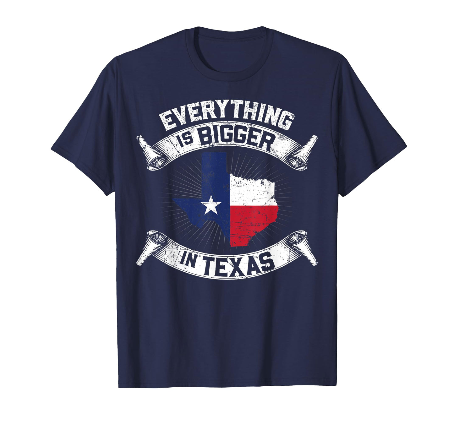 Everything Is Bigger In Texas Funny Texan Flag T-Shirt