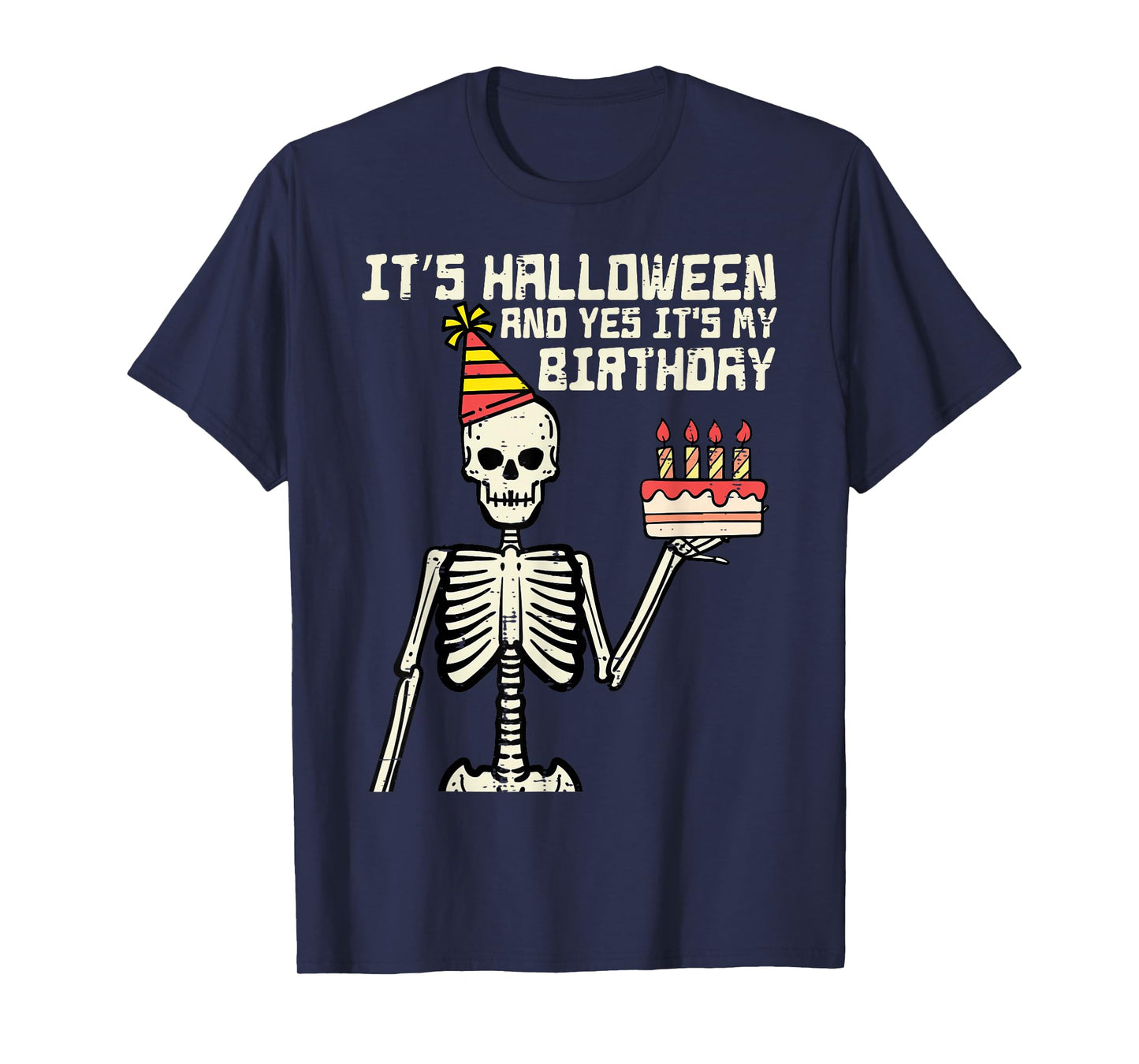 Its Halloween Yes My Birthday Skeleton Costume Men Women Kid T-Shirt
