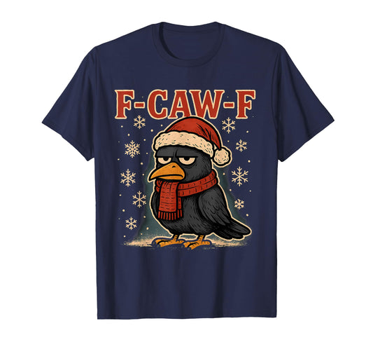 F Caw F Crow Shirt Grumpy Santa Funny Raven Christmas Women T-Shirt