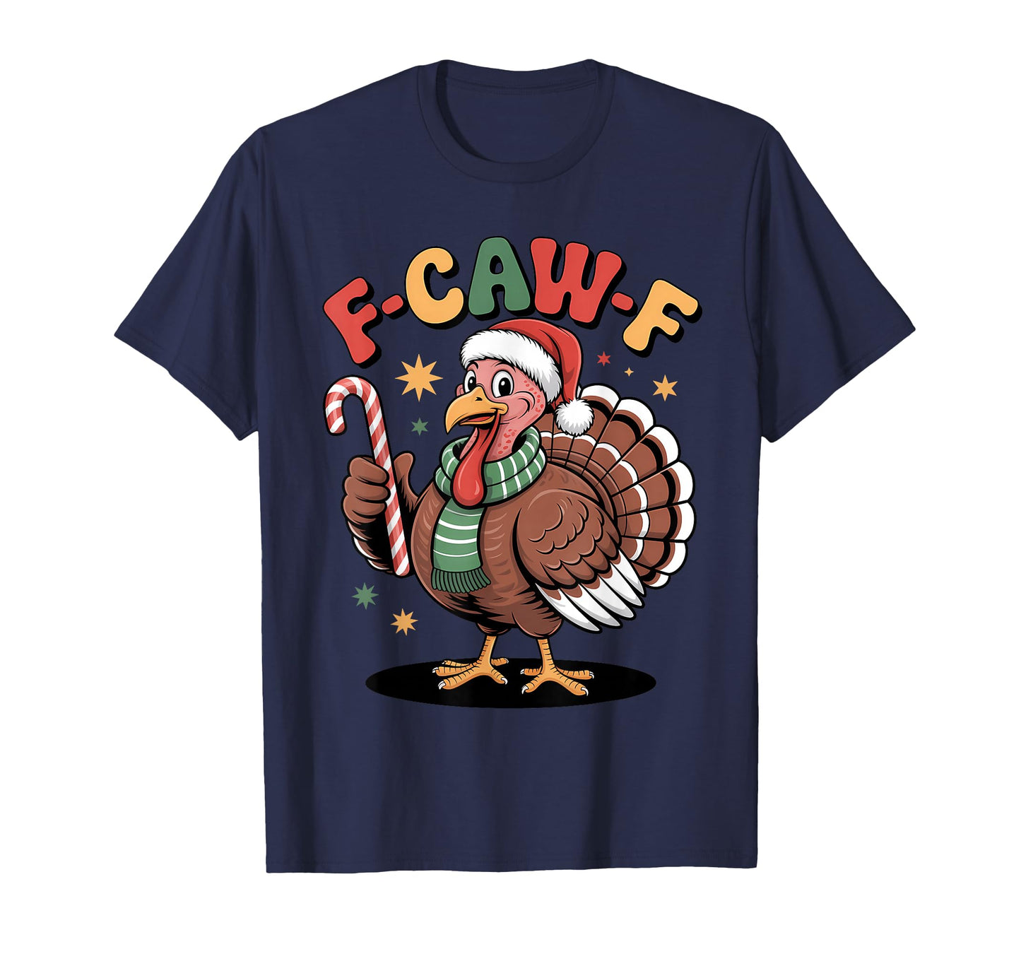 F CAW F Turkey Santa Hat Candy Cane Holiday T-Shirt