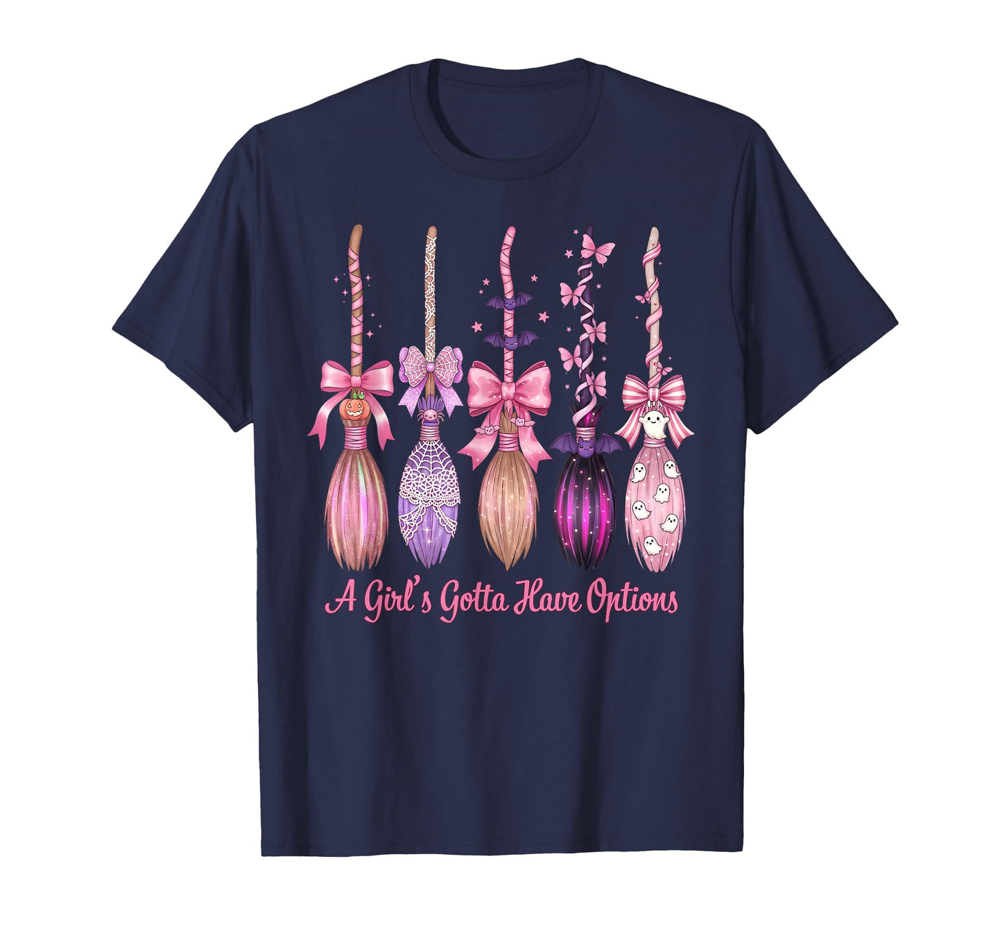 A Girl's Gotta Have Options with Witch Broom Halloween T-Shirt