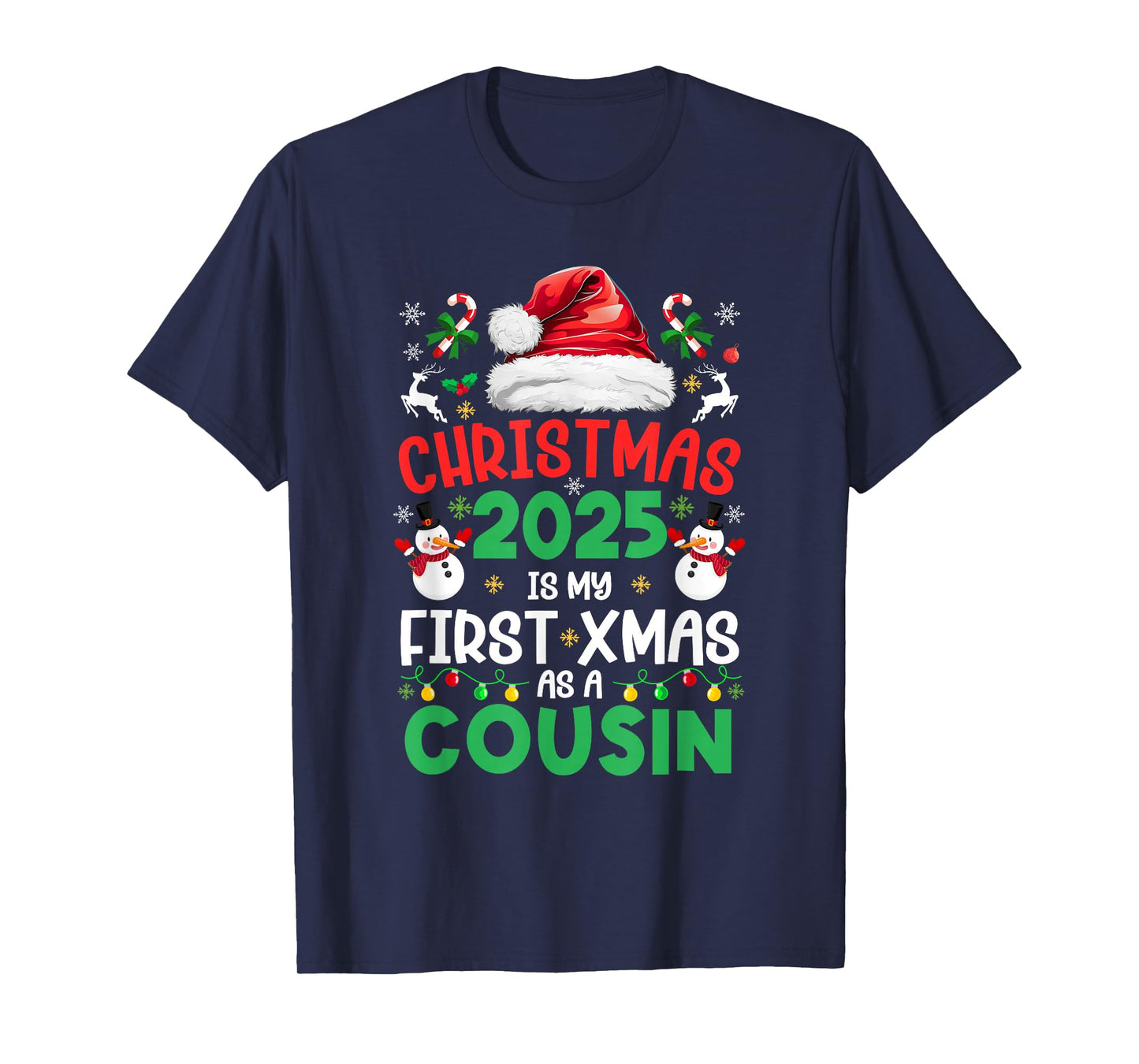 Funny Christmas 2025 is My First Xmas As A Cousin Family T-Shirt