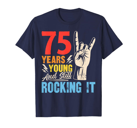 75 Years Young and Still Rocking It Vintage 75th Birthday T-Shirt