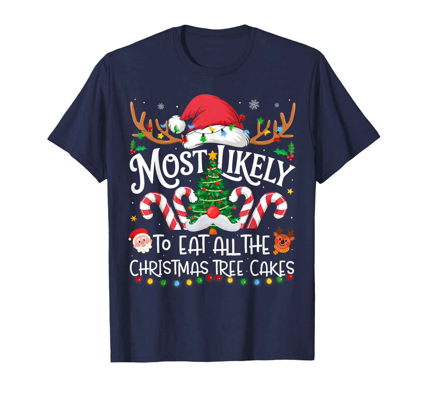 Most Likely to Eat All The Christmas Tree Cakes Family Xmas T-Shirt