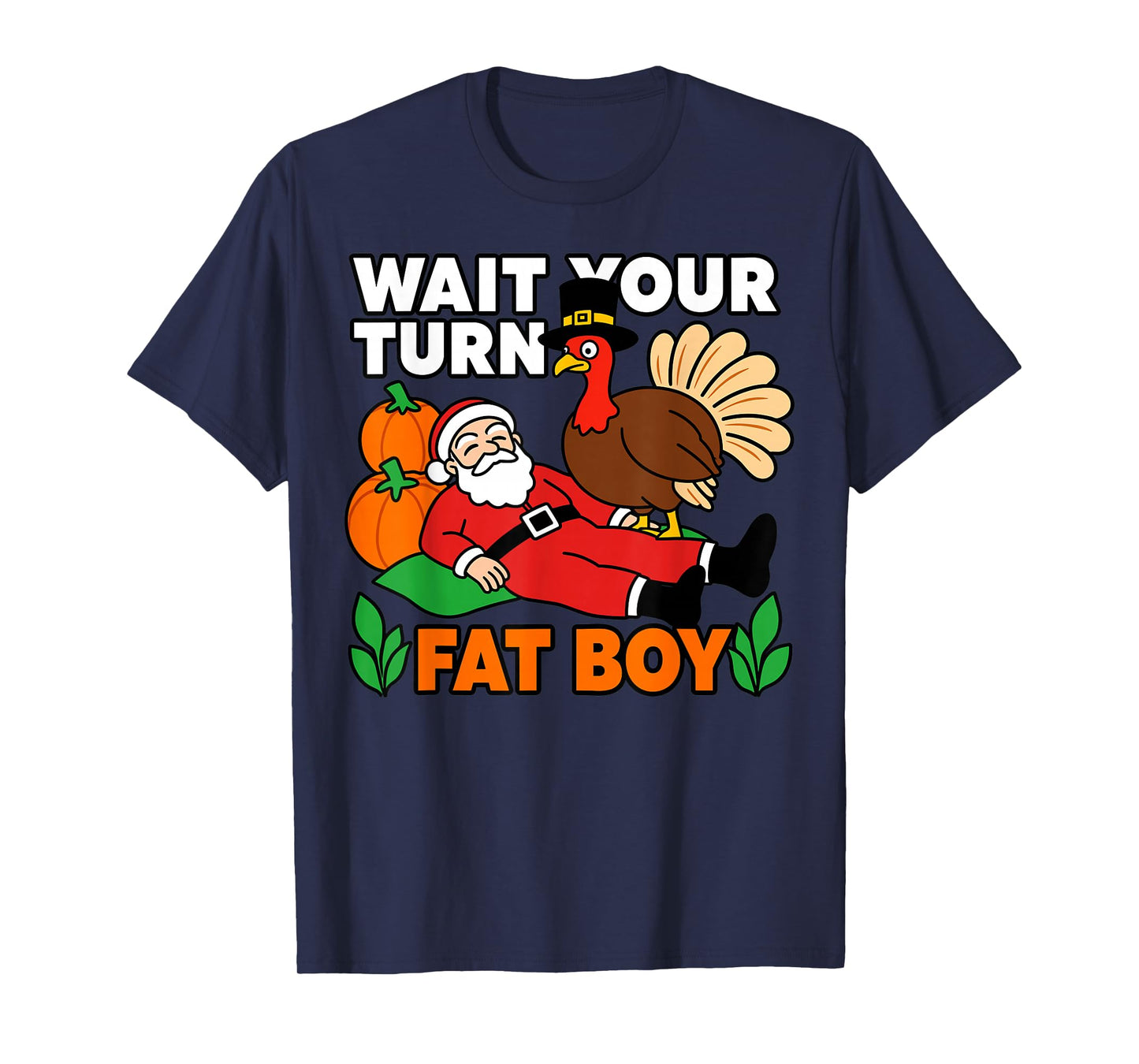 Thanksgiving Turkey Funny Santa Wait Your Turn Humor T-Shirt