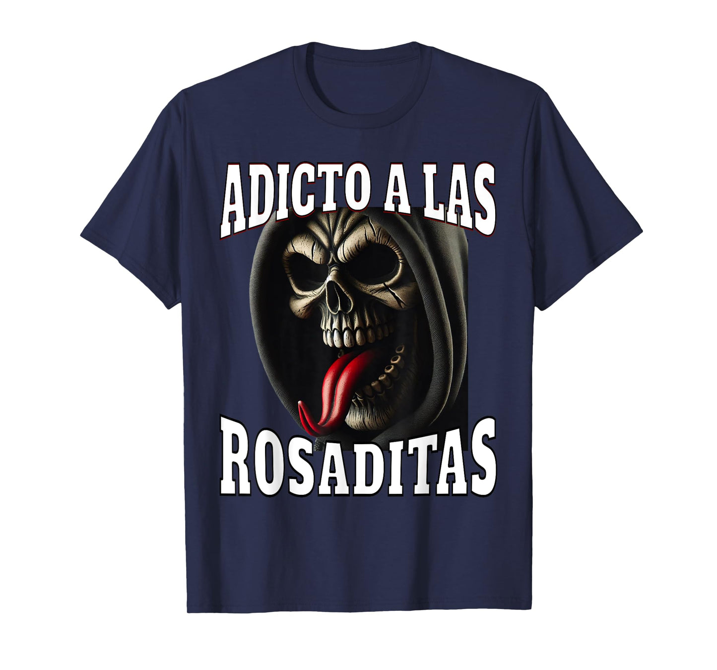 Adicto a las rosaditas T-Shirt