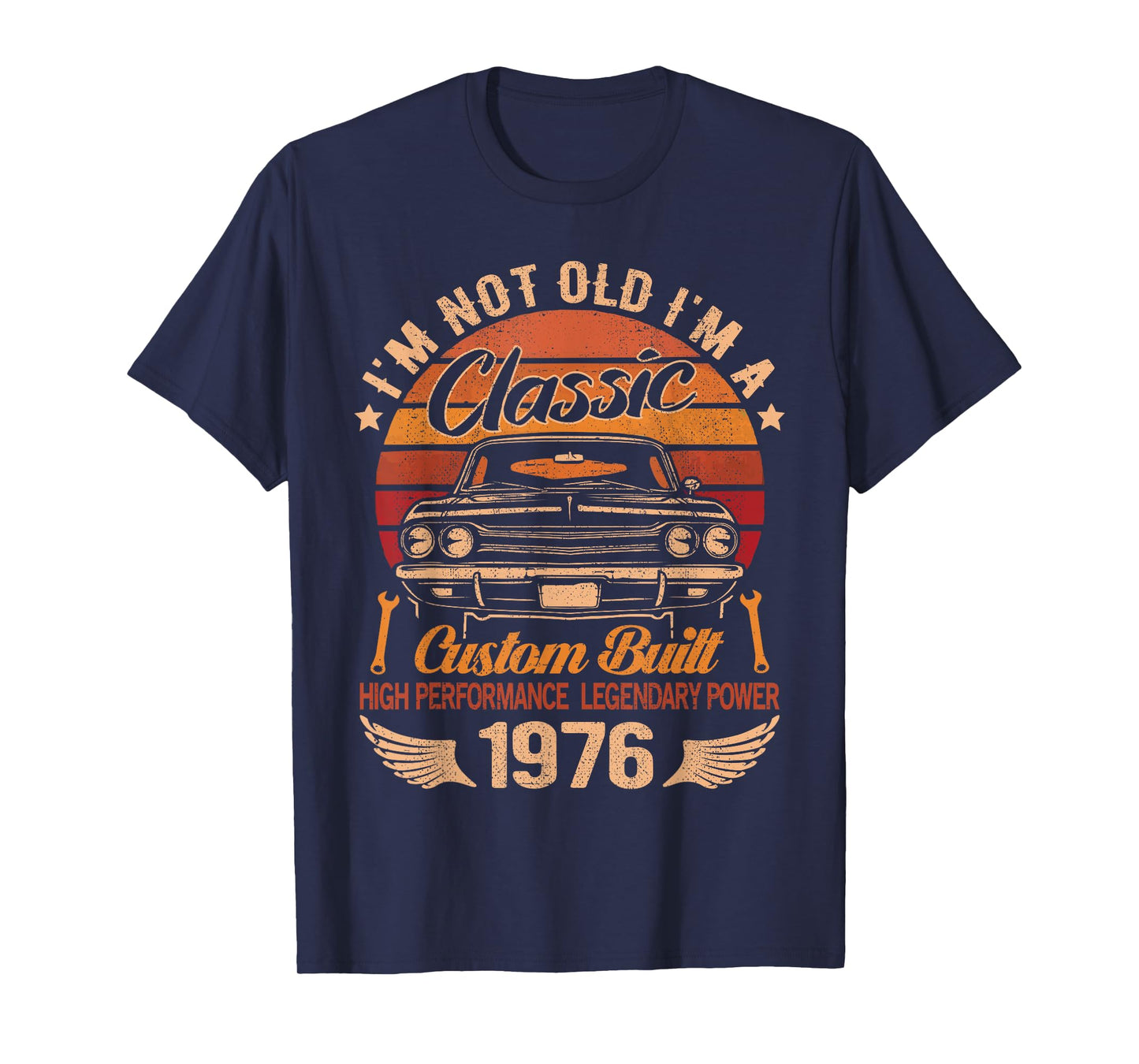 I'm Not Old I'm A Classic Born 1976 Car Graphic Birthday T-Shirt