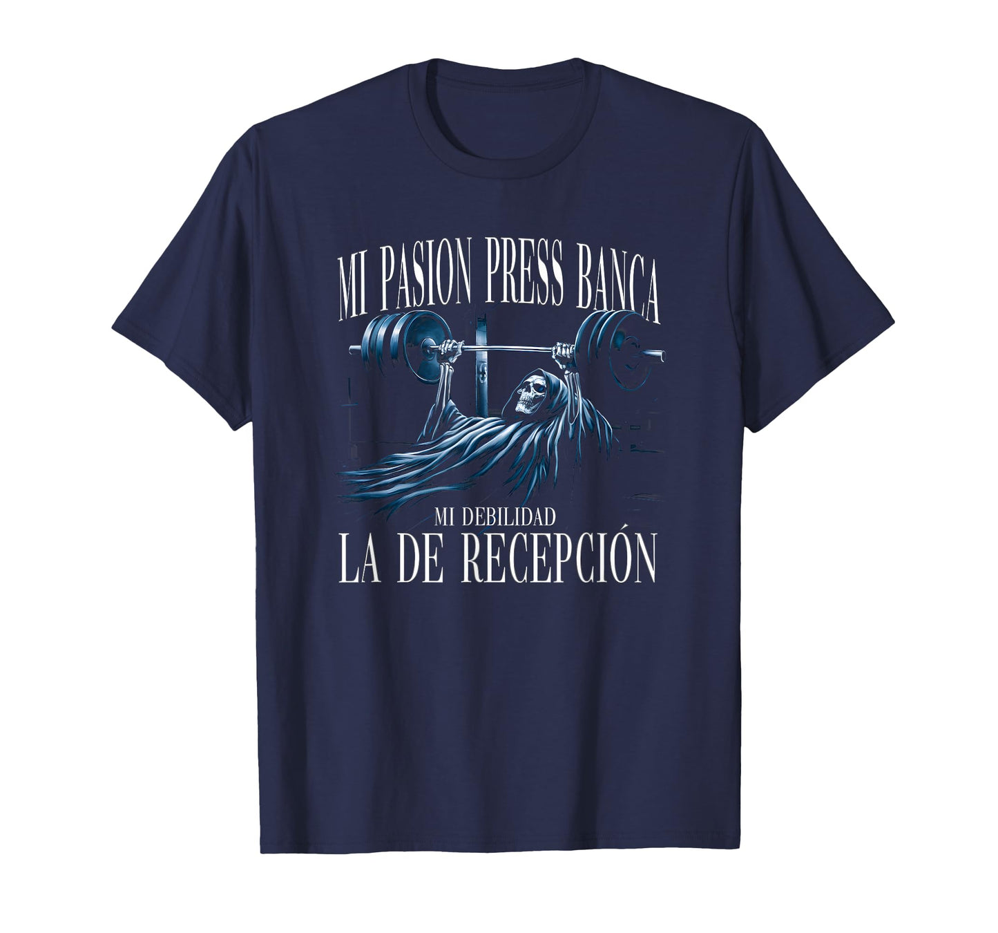 Mi Pasion El Press De Banca Mi Debilidad La De Recepción T-Shirt