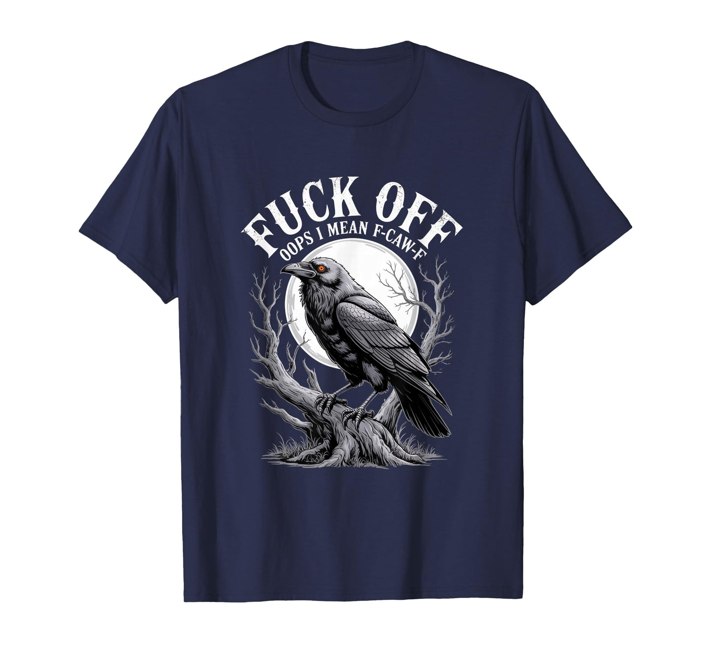F-Caw-F Crow Funny Gothic Moon Black Bird Halloween T-Shirt