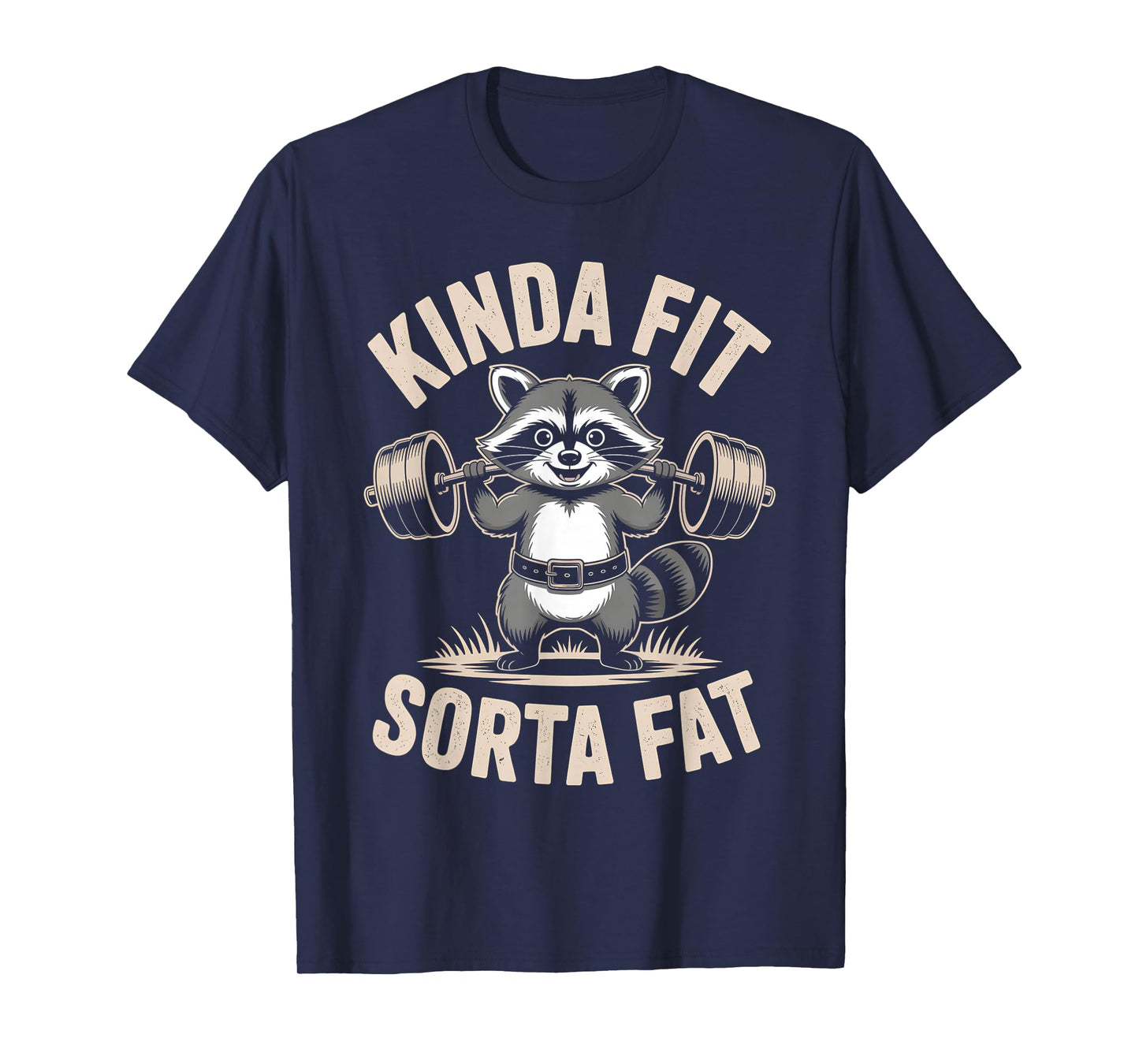 Kinda Fit Sorta Fat Funny Raccoon Weightlifter Workout Gym T-Shirt