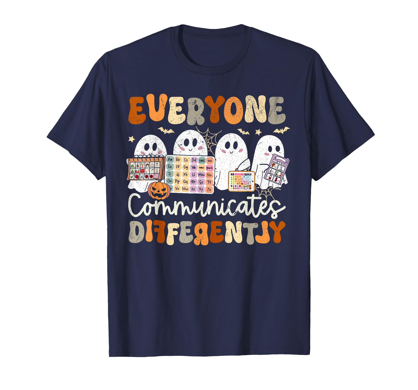Everyone Communicates Differently Halloween SLP Sped Teacher T-Shirt