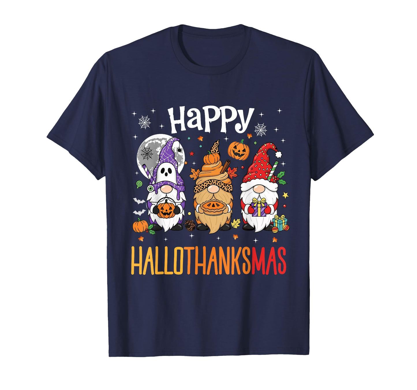 Happy Hallothanksmas Halloween Thanksgiving Christmas T-Shirt