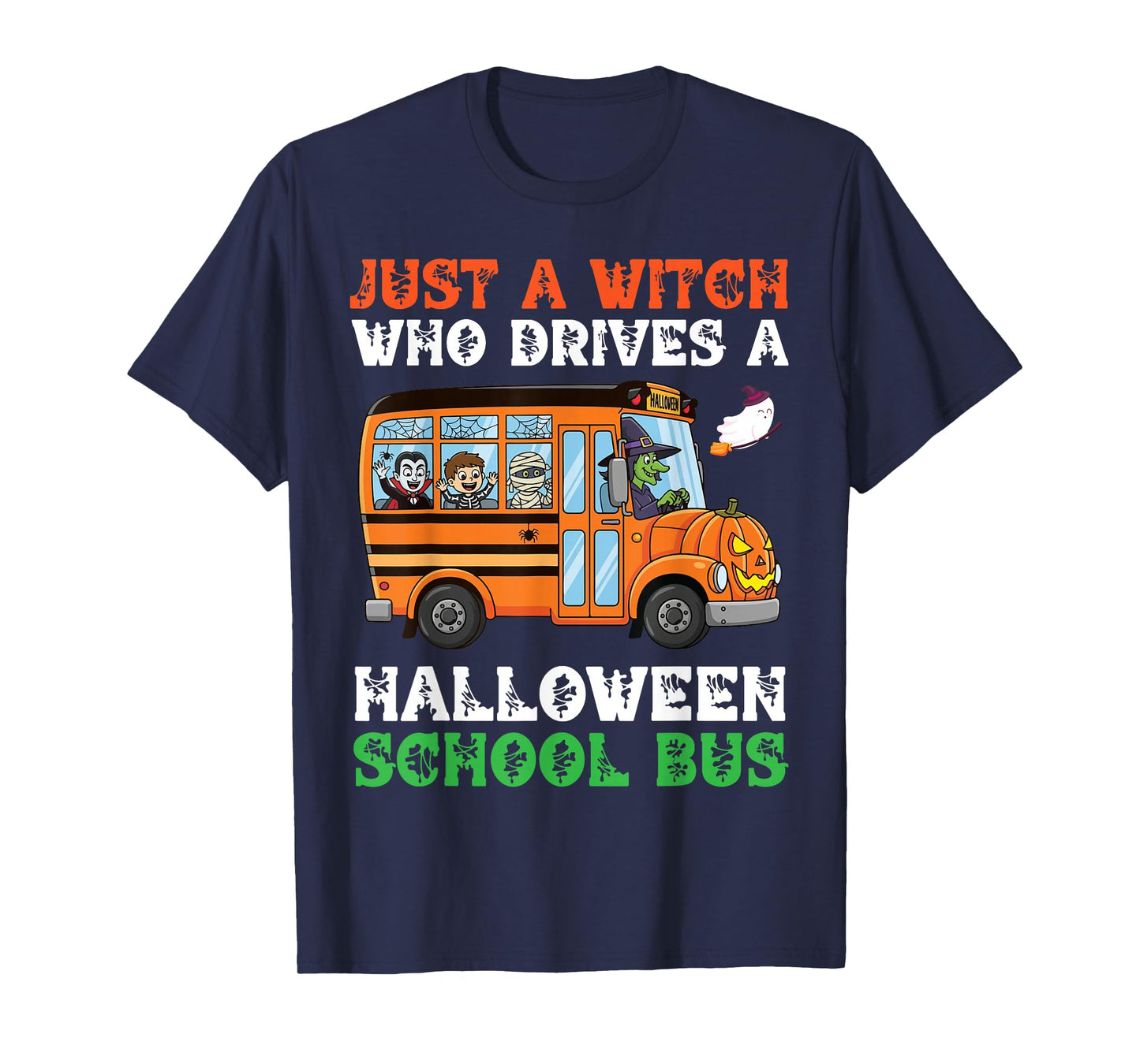 Just A Witch Who Drives A Halloween School Bus Funny Driver T-Shirt