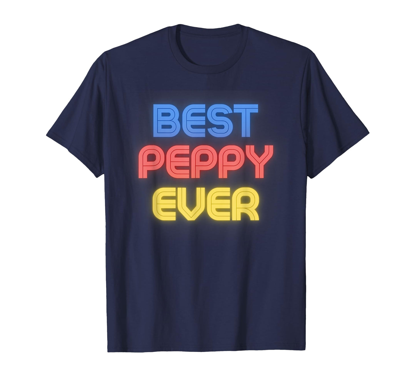 Best Peppy Ever - Funny Peppy Name Peppy T-Shirt