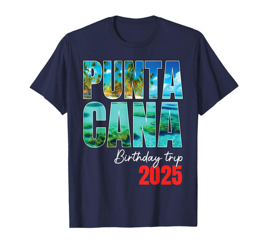 Punta Cana Birthday Trip 2025 Dominican Party Cruise Crew T-Shirt