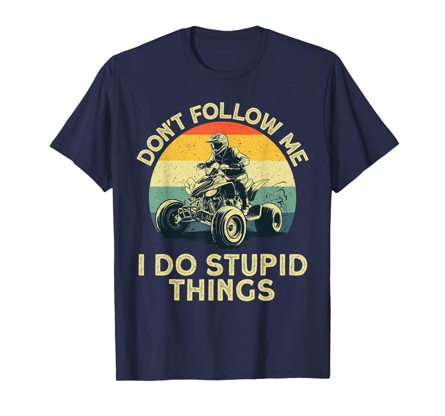 Funny ATV Design For Men Women UTV Off-Road 4 Wheeler Riders T-Shirt