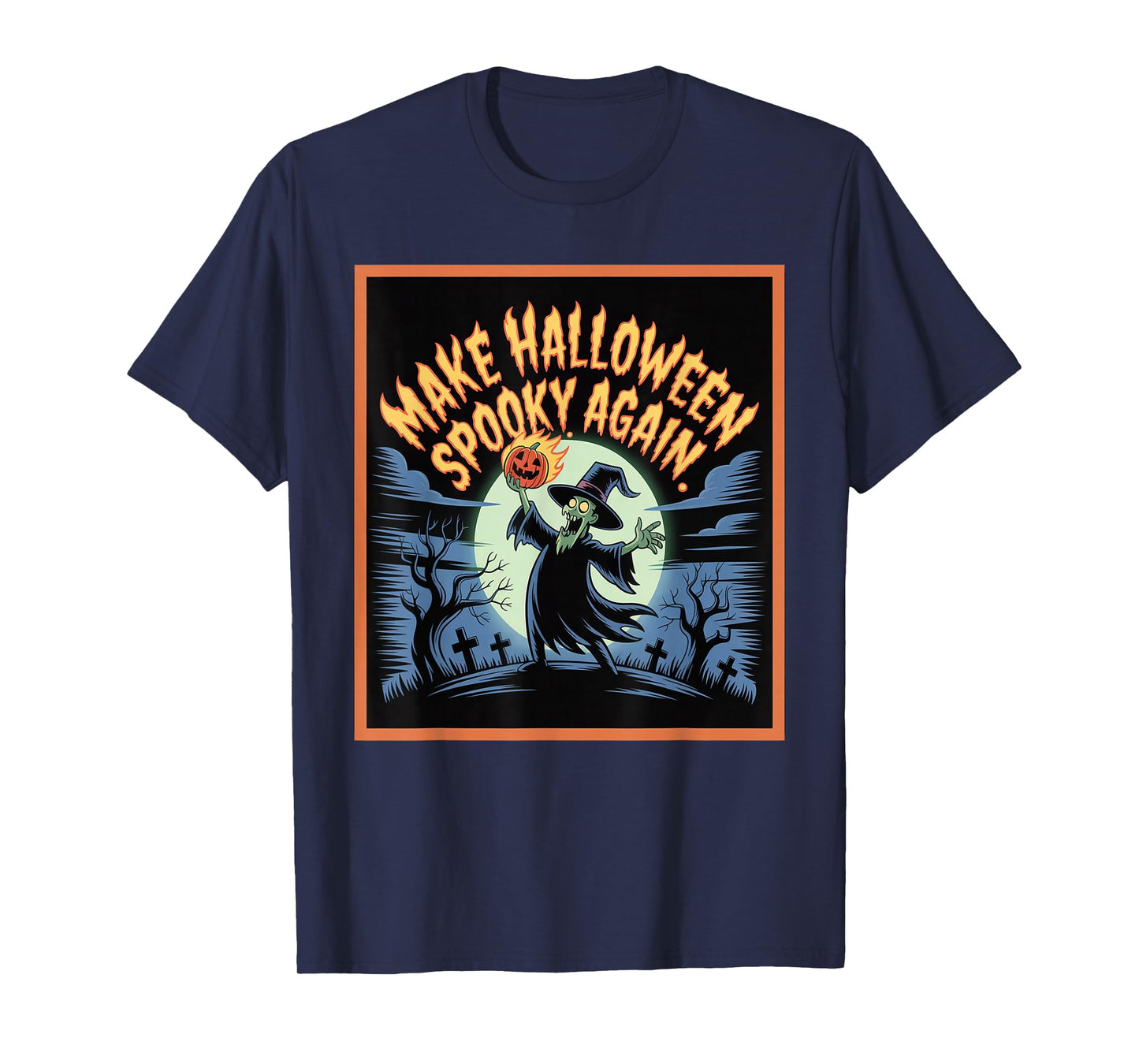Funny Witch Make Halloween Spooky Again T-Shirt