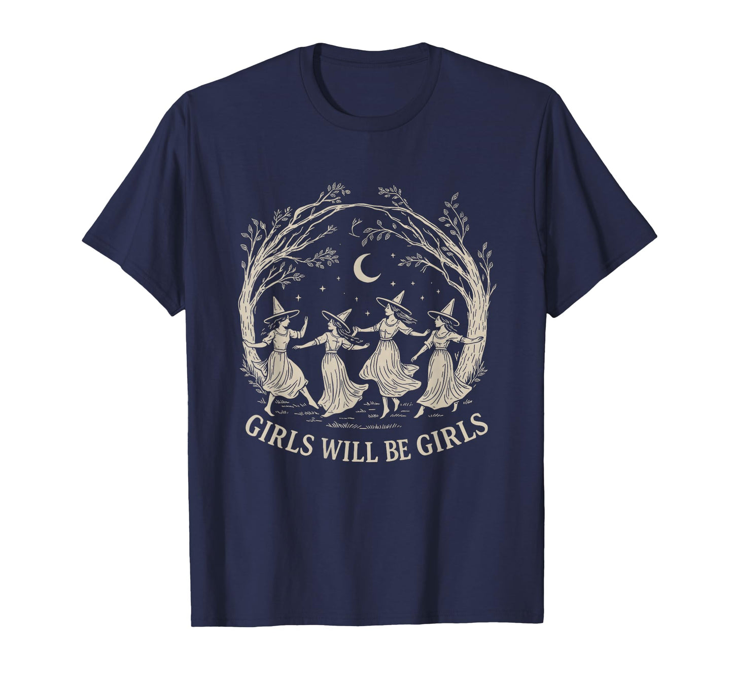 Girl Will Be Girls Witch Halloween Feminist Witchy Womens T-Shirt