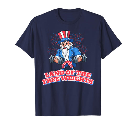 Land of the Free Weights July 4th Gym Workout Lifting Funny T-Shirt