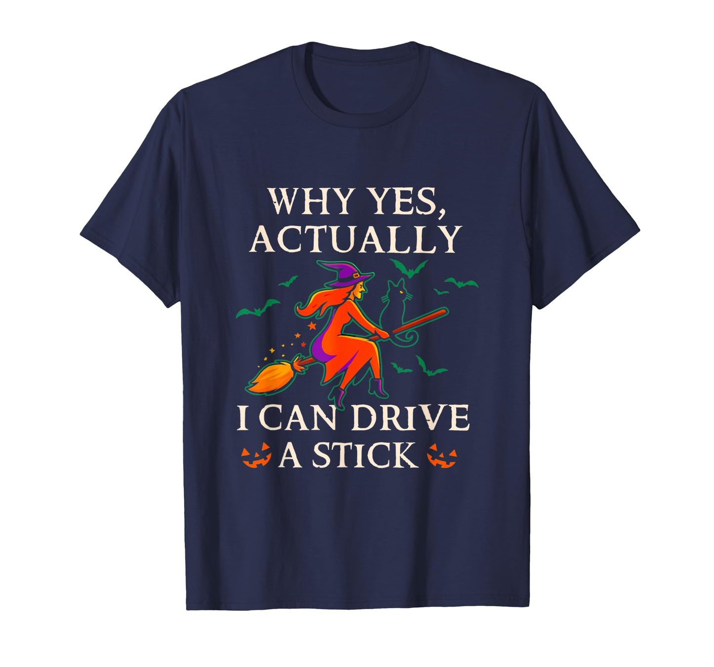 Why yes I can Drive a Stick Funny Halloween T-Shirt
