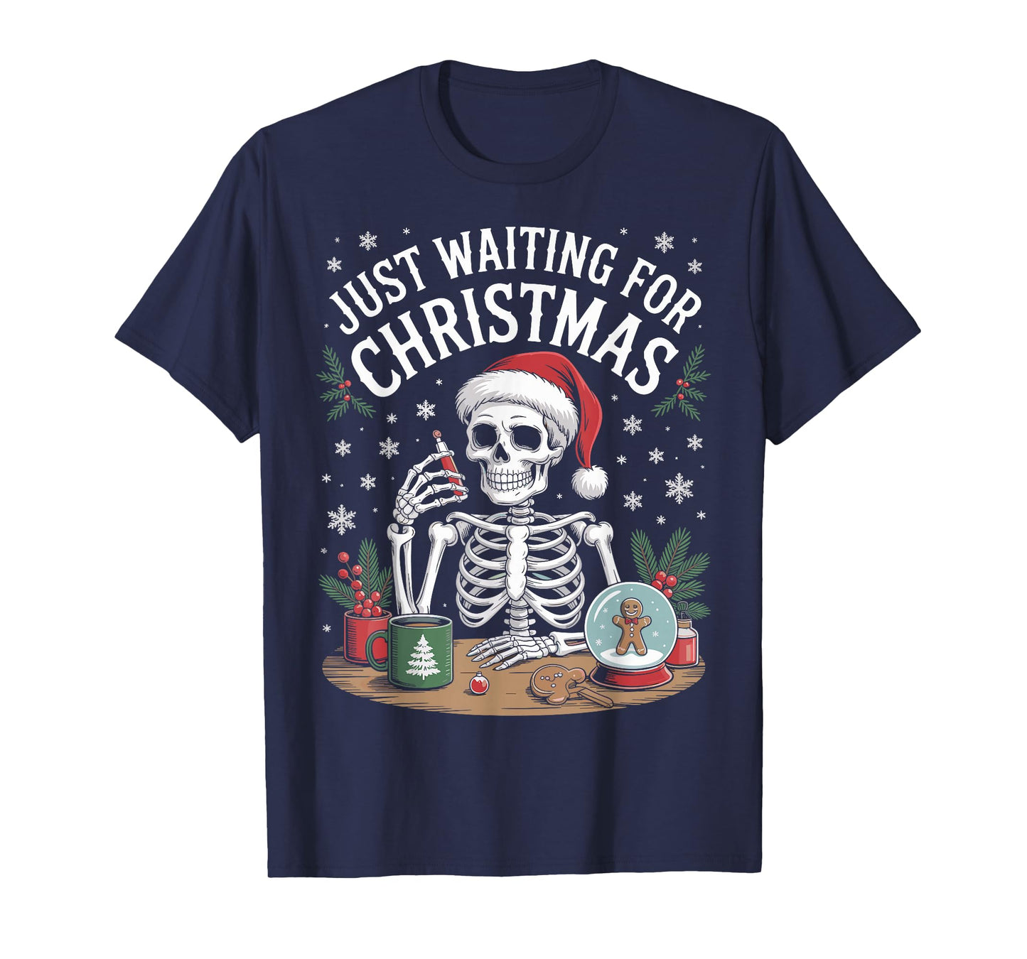 Just Waiting for Christmas Skeleton in Santa Hat Men Women T-Shirt